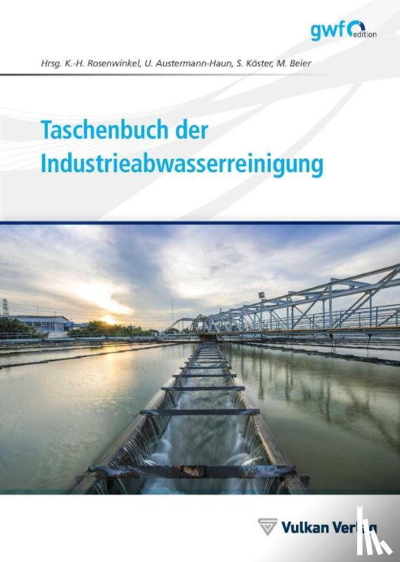 Rosenwinkel, Karl-Heinz, Austermann-Haun, Ute, Köster, Stephan, Beier, Maike - Taschenbuch der Industrieabwasserreinigung