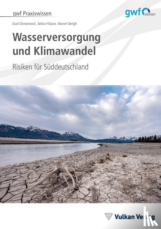 Osmancevic, Esad, Hüsam, Selina, Gerigk, Marcel - Wasserversorgung und Klimawandel