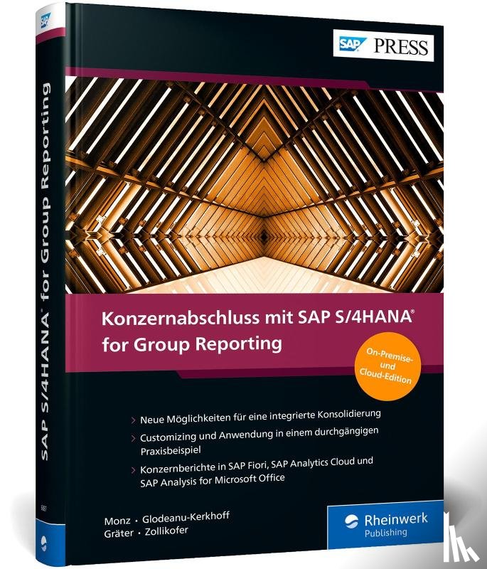 Monz, Patrik, Glodeanu-Kerkhoff, Cynthia, Gräter, Jan, Zollikofer, Fabian - Konzernabschluss mit SAP S/4HANA for Group Reporting