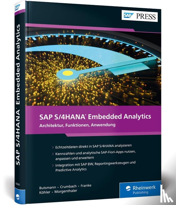 Butsmann, Jürgen, Crumbach, Manfred, Franke, Jörg, Köhler, Benjamin - SAP S/4HANA Embedded Analytics