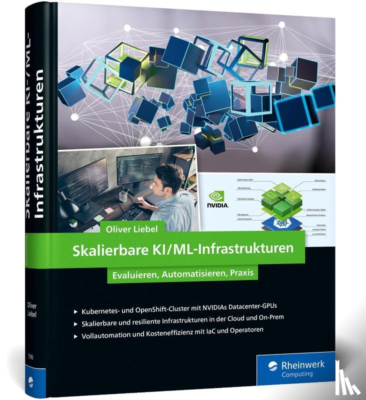Liebel, Oliver - Skalierbare KI/ML-Infrastrukturen