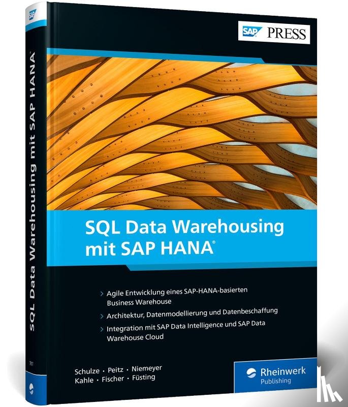 Schulze, Eckhard, Peitz, Martin, Niemeyer, Frederik, Kahle, Stefan - SQL Data Warehousing mit SAP HANA