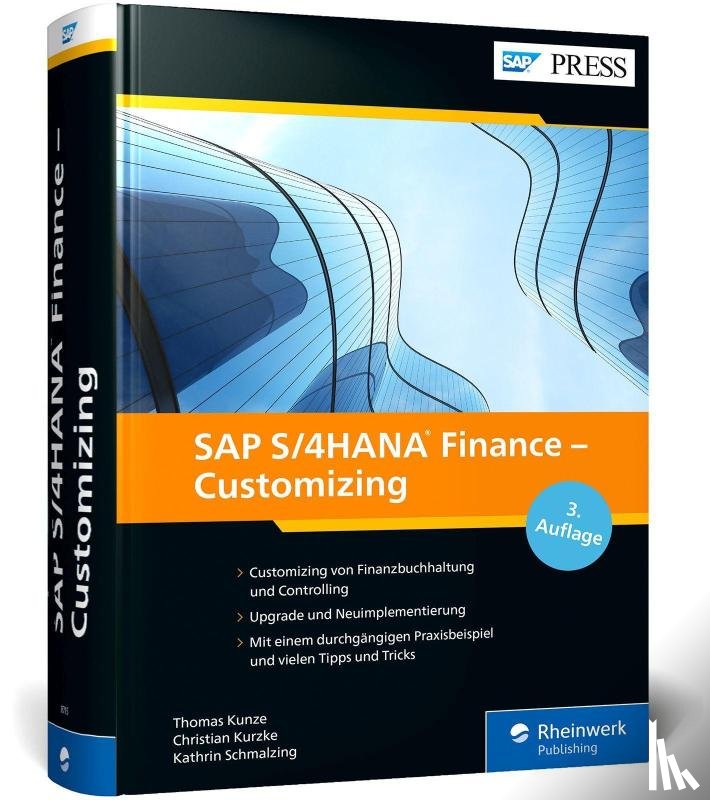 Kunze, Thomas, Schmalzing, Kathrin, Kurzke, Christian - SAP S/4HANA Finance - Customizing