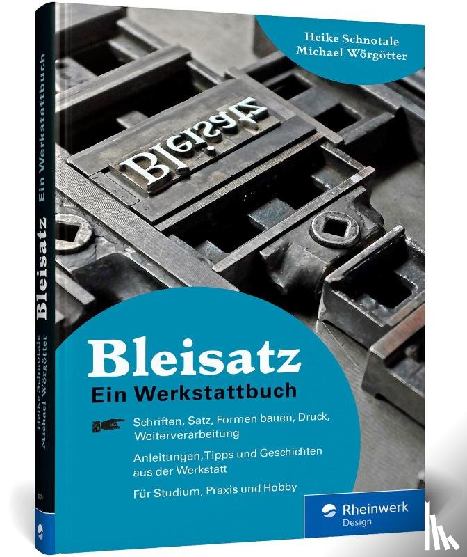 Schnotale, Heike, Wörgötter, Michael - Bleisatz
