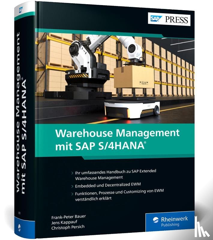 Bauer, Frank-Peter, Kappauf, Jens, Persich, Christoph - Warehouse Management mit SAP S/4HANA