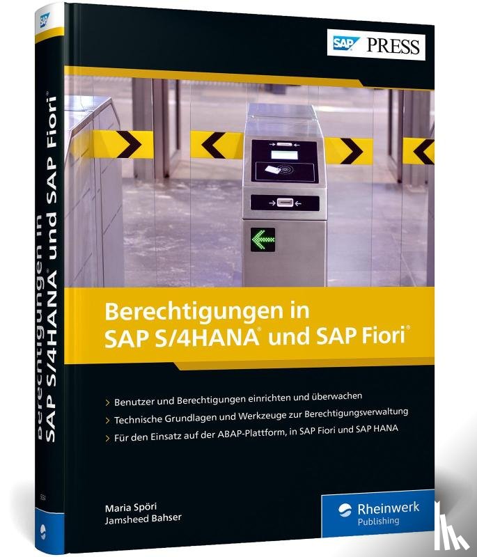 Bahser, Jamsheed, Spöri, Maria - Berechtigungen in SAP S/4HANA und SAP Fiori