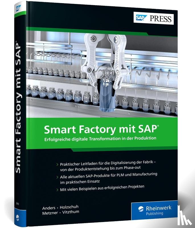 Anders, Rafael, Holzschuh, Sebastian, Metzner, Andreas, Vitzthum, Tobias - Smart Factory mit SAP