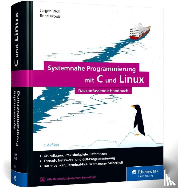 Wolf, Jürgen, Krooß, René - Systemnahe Programmierung mit C und Linux