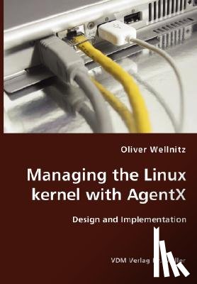 Wellnitz, Oliver - Managing the Linux kernel with AgentX- Design and Implementation