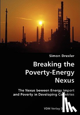 Drexler, Simon - Breaking the Poverty-Energy Nexus- The Nexus beween Energy Import and Poverty in Developing Countries