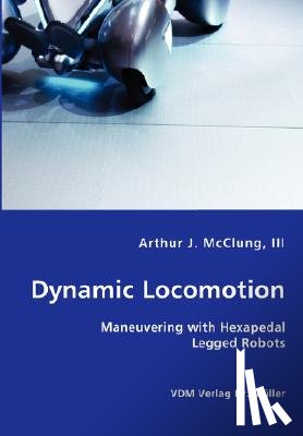 McClung, Arthur - Dynamic Locomotion - Maneuvering with Hexapedal Legged Robots