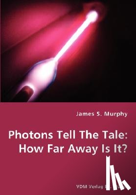 Murphy, James S - Photons Tell The Tale