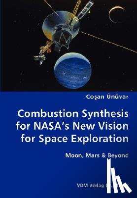 UEnuvar, Cosan - Combustion Synthesis for NASA's New Vision for Space Exploration- Moon, Mars & Beyond