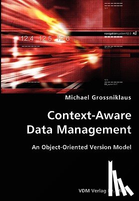 Grossniklaus, Michael - Context-Aware Data Management- An Object-Oriented Version Model