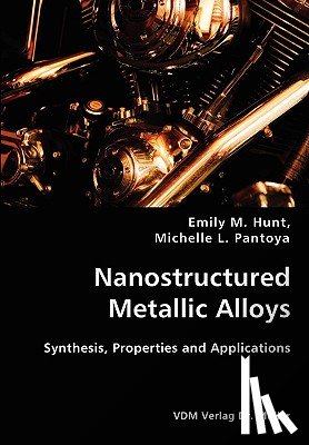 Hunt, Emily M, Pantoya, Michelle L - Nanostructured Metallic Alloys- Synthesis, Properties and Applications