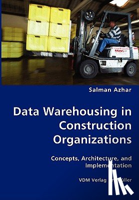 Azhar, Salman - Data Warehousing in Construction Organizations