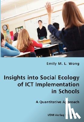 Wong, Emily M L - Insights into Social Ecology of ICT Implementation