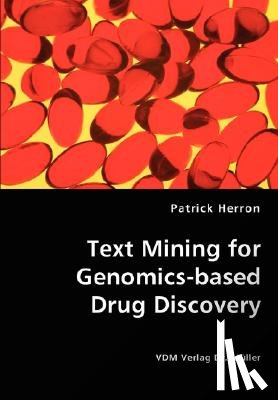 Herron, Patrick - Text Mining for Genomics-based Drug Discovery