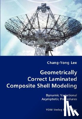 Lee, Chang-Yong - Geometrically Correct Laminated Composite Shell Modeling