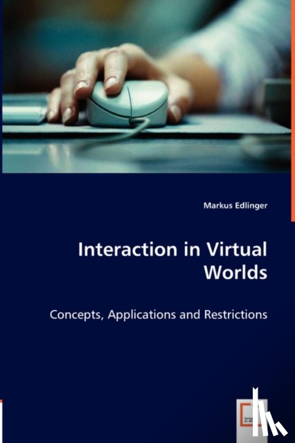 Edlinger, Markus - Interaction in Virtual Worlds