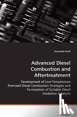Knafl, Alexander - Advanced Diesel Combustion and Aftertreatment