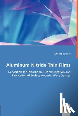 Fansler, Charlee - Aluminum Nitride Thin Films - Deposition for Fabrication, Characterization and Fabrication of Surface Acoustic Wave Devices