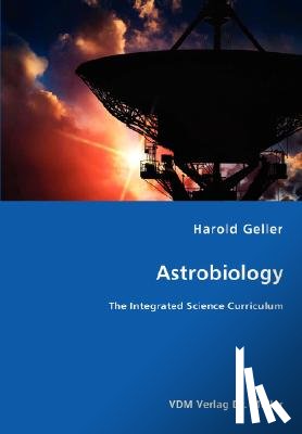 Geller, Harold - Astrobiology - The Integrated Science Curriculum