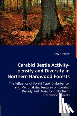 Petrillo, Holly A - Carabid Beetle Activity-density and Diversity in Northern Hardwood Forests