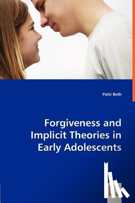 Beth, Patti - Forgiveness and Implicit Theories in Early Adolescents