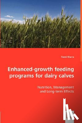 Marta, Terre - Enhanced-growth feeding programs for dairy calves - Nutrition, Management
