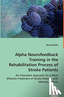 Nosko, Herwig - Alpha Neurofeedback Training in the Rehabilitation Process of Stroke Patients