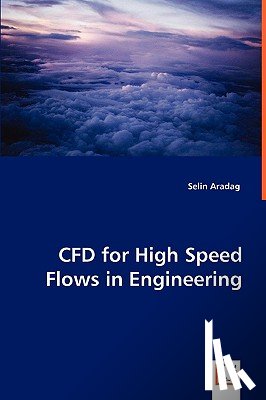 Aradag, Selin - CFD for High Speed Flows in Engineering