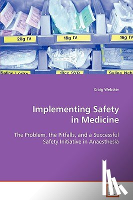Webster, Craig (University of Nicosia Cyprus) - Implementing Safety in Medicine