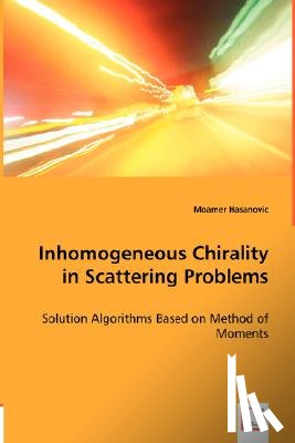 Hasanovic, Moamer - Inhomogeneous Chirality in Scattering Problems