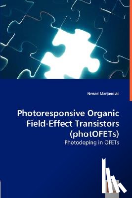 Marjanovic, Nenad - Photoresponsive Organic Field-Effect Transistors (photOFETs)