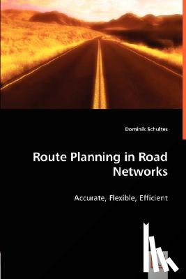 Schultes, Dominik - Route Planning in Road Networks