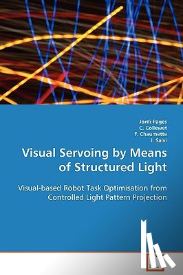 Pages, Jordi, Collewet, C, Chaumette, F - Visual Servoing by Means of Structured Light