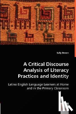 Brown, Sally (Leeds Metropolitan University UK) - A Critical Discourse Analysis of Literacy Practices and Identity
