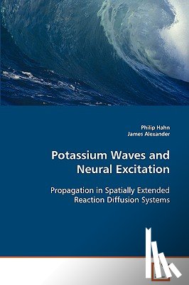 Hahn, Philip, Alexander, Sir James (UT Southwestern) - Potassium Waves and Neural Excitation