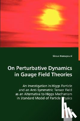 Homayouni, Sirous - On Perturbative Dynamics in Gauge Field Theories