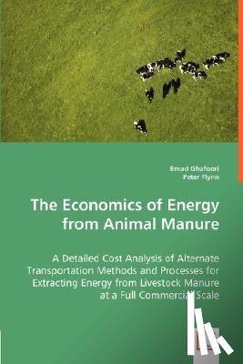 Ghafoori, Emad, Flynn, Peter - The Economics of Energy from Animal Manure