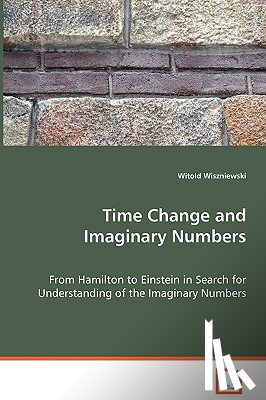 Wiszniewski, Witold - Time Change and Imaginary Numbers