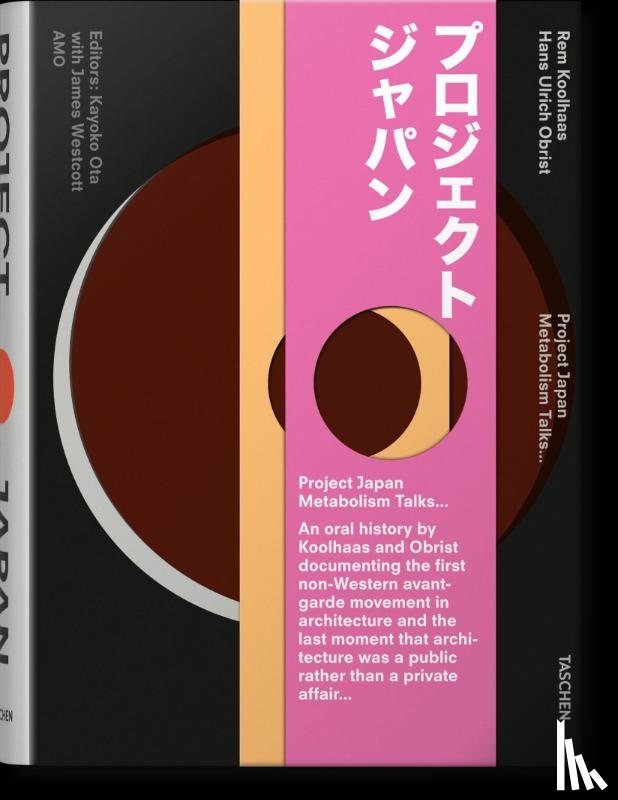 Obrist, Hans Ulrich, Koolhaas, Rem - Koolhaas/Obrist. Project Japan. Metabolism Talks