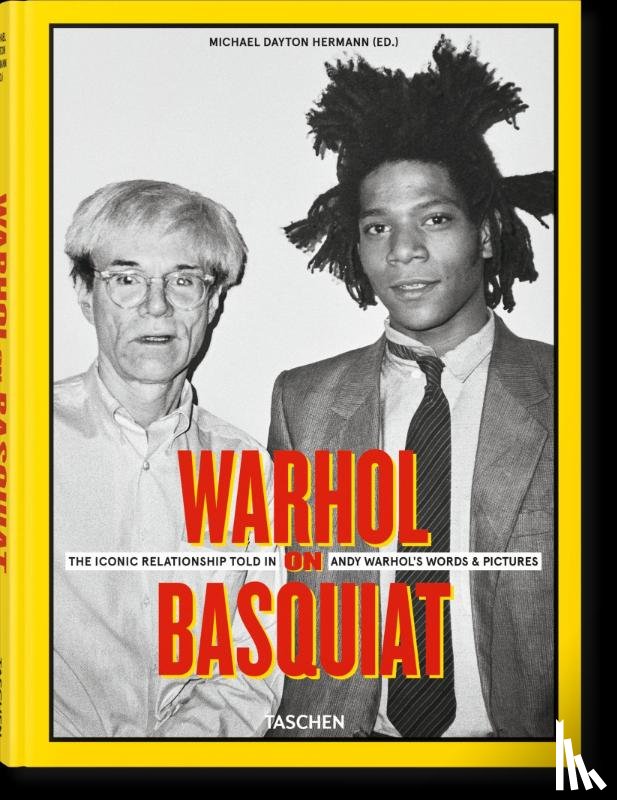  - Warhol on Basquiat. The Iconic Relationship Told in Andy Warhol’s Words and Pictures