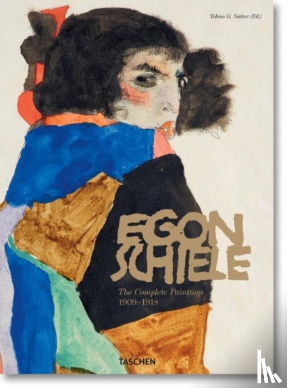 Natter, Tobias G. - Egon Schiele. The Complete Paintings 1909–1918