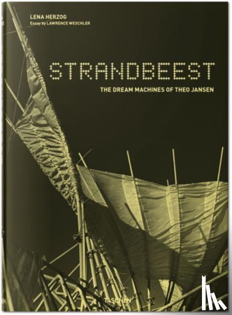 Herzog, Lena - Strandbeest: the Dream Machines of Theo Jansen