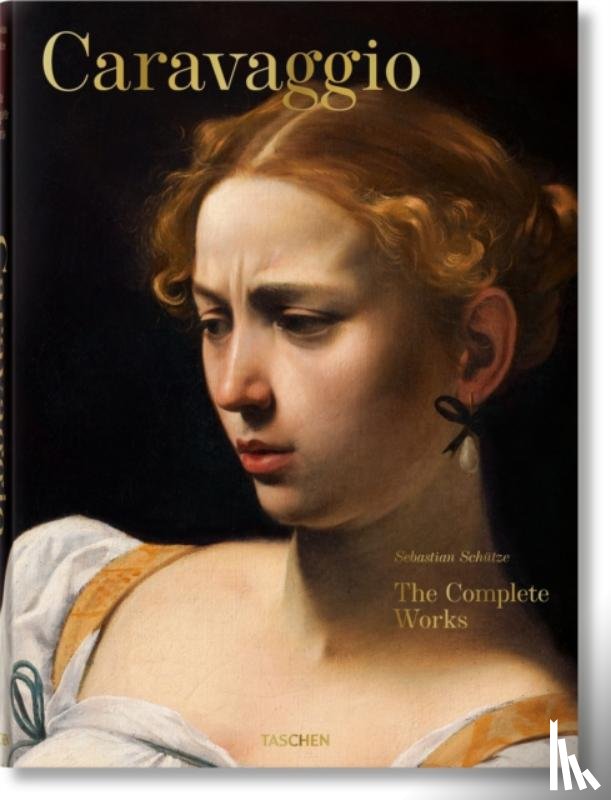 Schutze, Sebastian - Caravaggio. The Complete Works