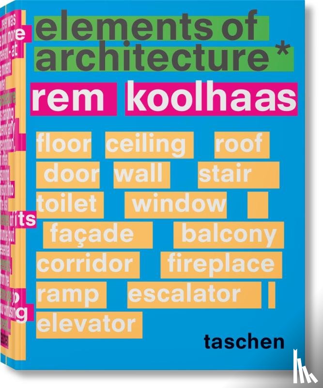 Koolhaas, Rem - Koolhaas. Elements of Architecture