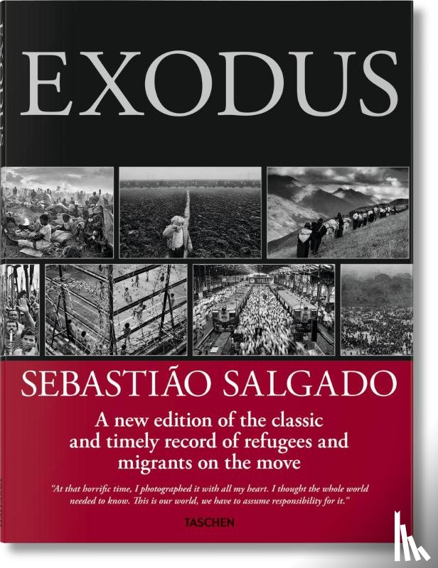 Salgado, Lelia Wanick, Salgado, Sebastiao - Sebastiao Salgado. Exodus