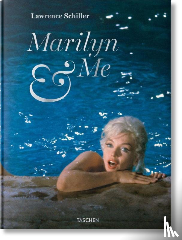 Schiller, Lawrence - Lawrence Schiller. Marilyn & Me